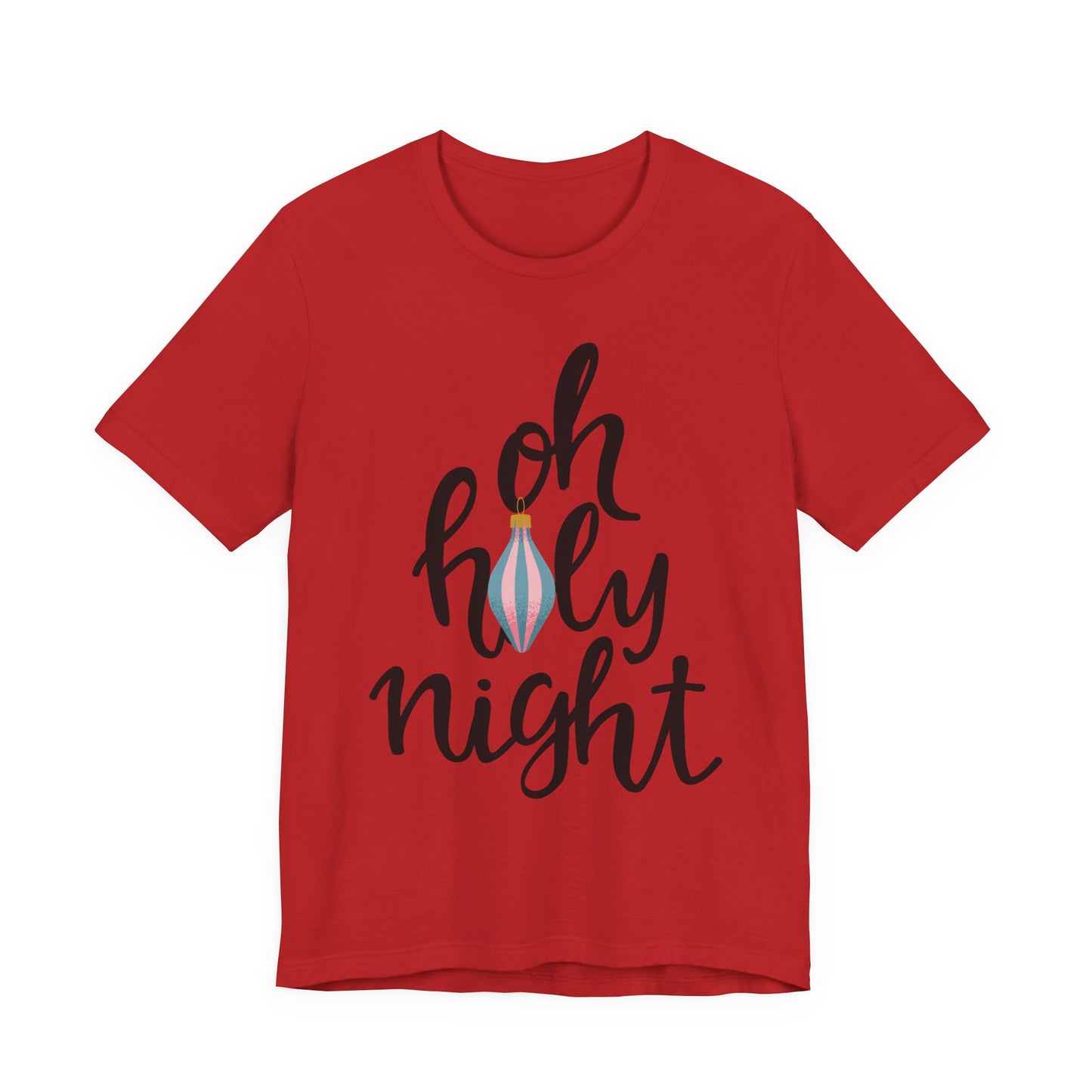 Oh Holy Night (Unisex Tee)