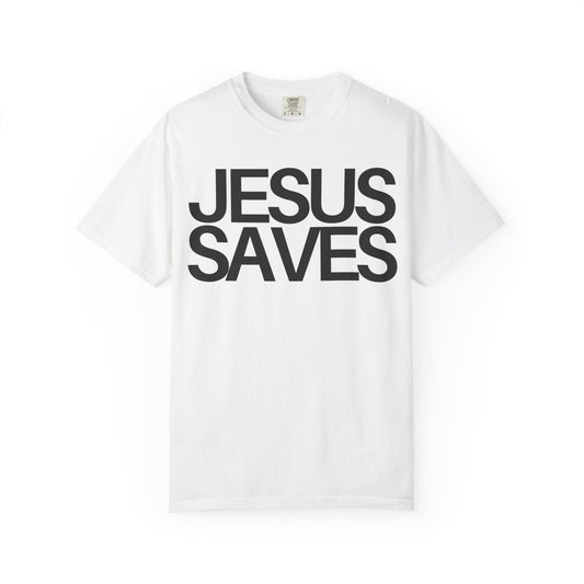 Bold Jesus Saves (Unisex Garment-Dyed T-shirt)