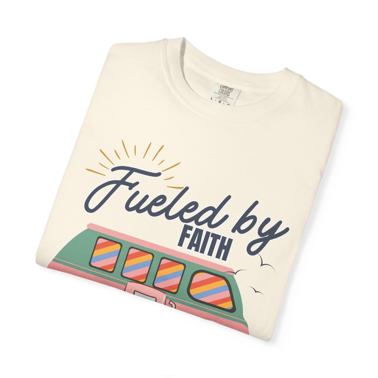 Fueled by Faith (Unisex Garment-Dyed T-shirt)