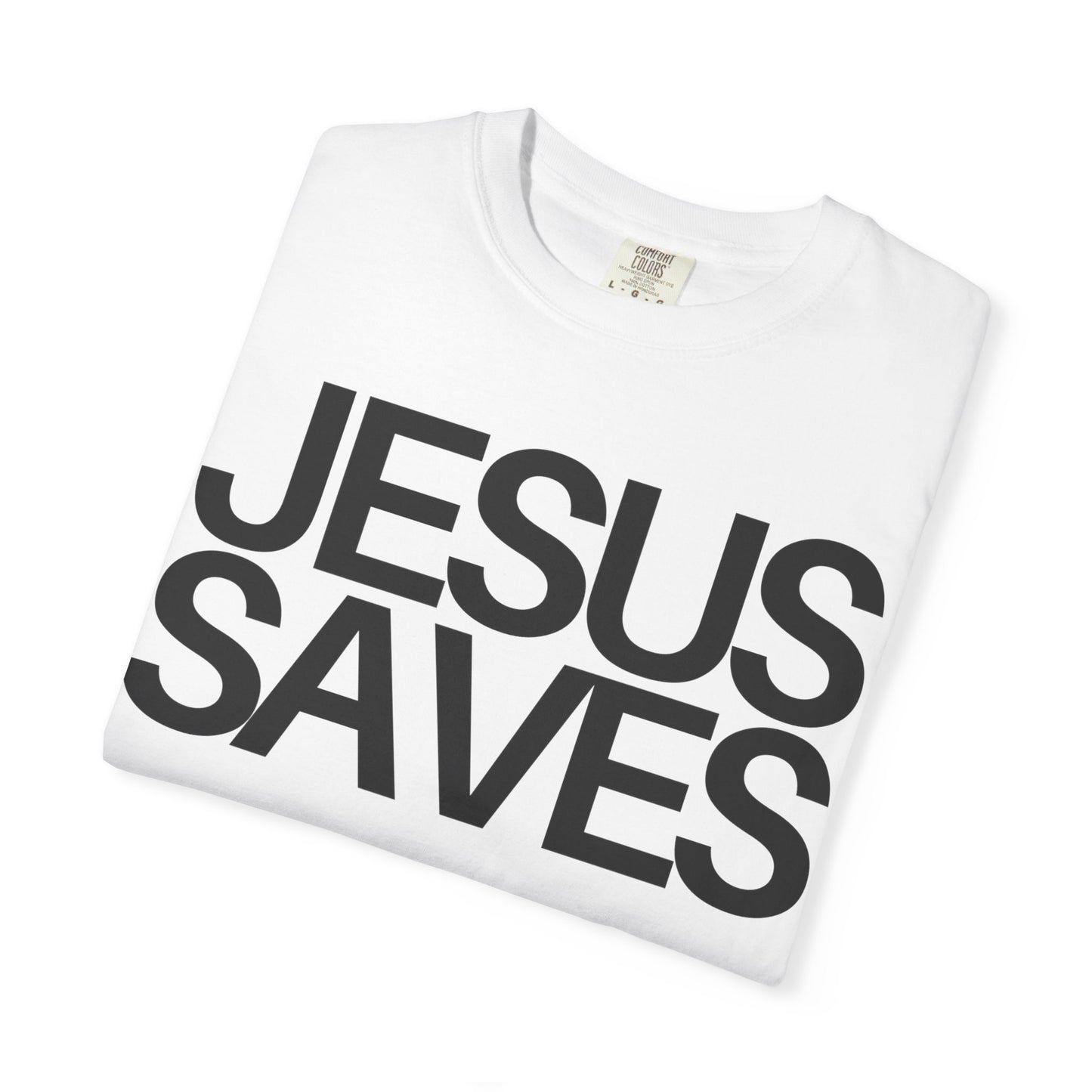 Bold Jesus Saves (Unisex Garment-Dyed T-shirt)