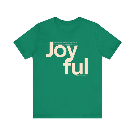 Joyful (Unisex Tee)