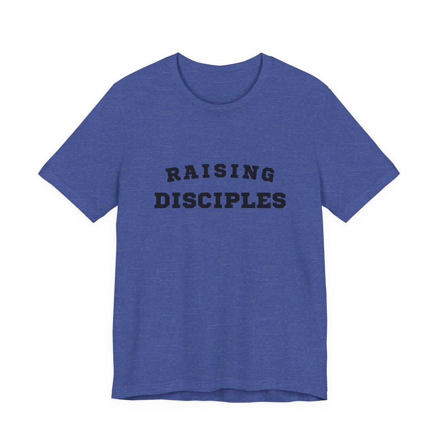 Raising Disciples Tee — Christian Faith Parenting T‑Shirt