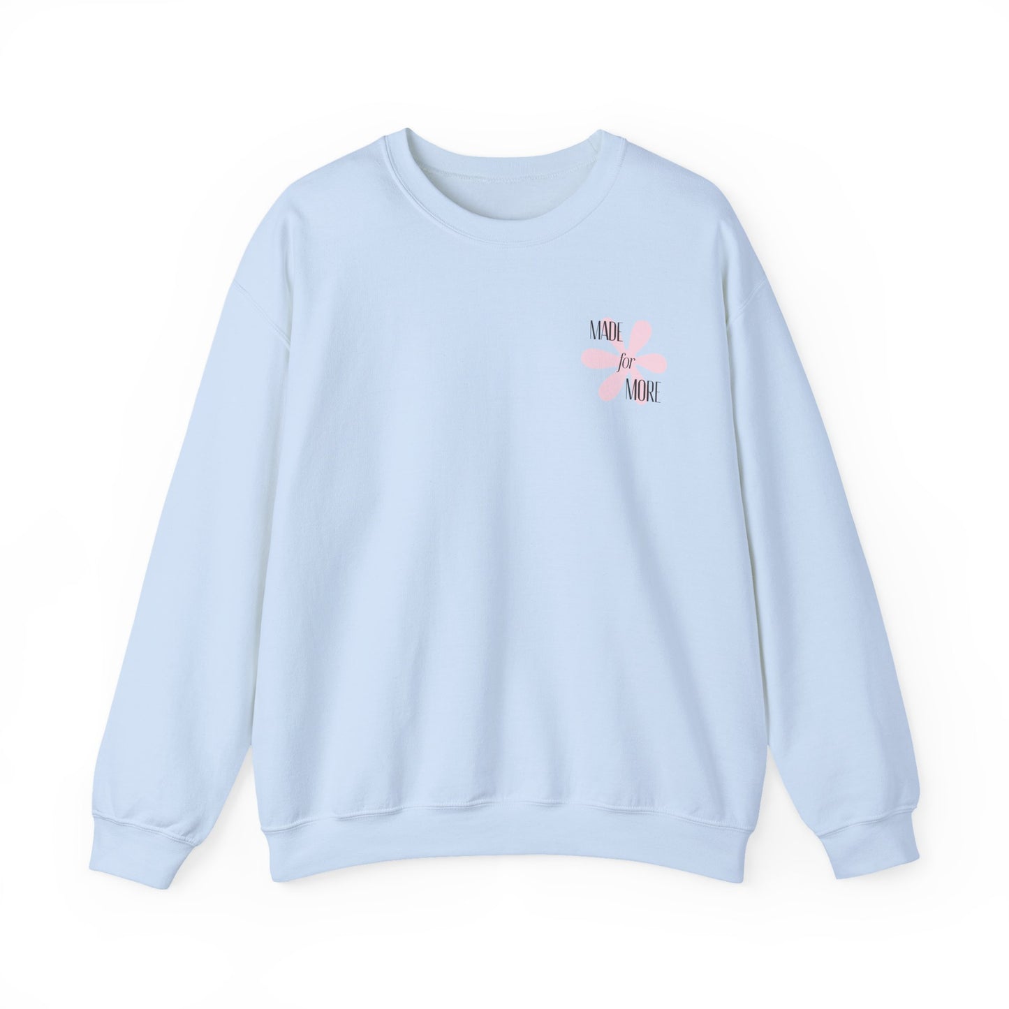 Crewneck Sweatshirt — "More" Floral Faith & Kindness Pullover