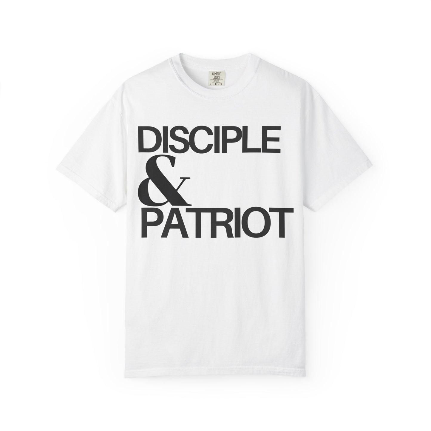 Disciple & Patriot (Unisex Garment-Dyed T-shirt)