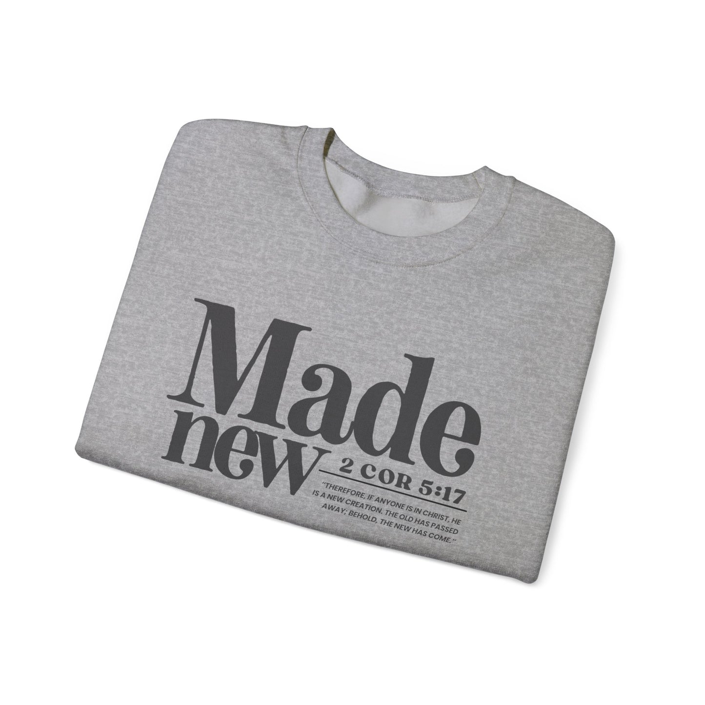 Made New Crew - Inspirational Christian Scripture Sweatshirt (2 Cor 5:17)