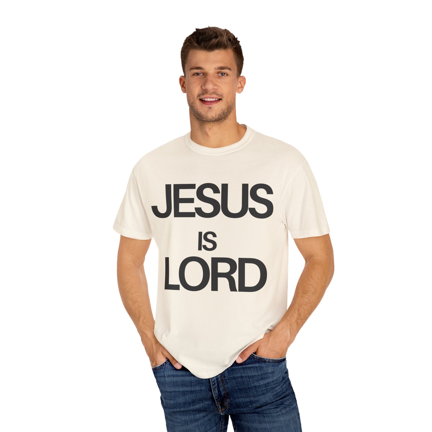 Jesus Is Lord (Unisex Garment-Dyed T-shirt)
