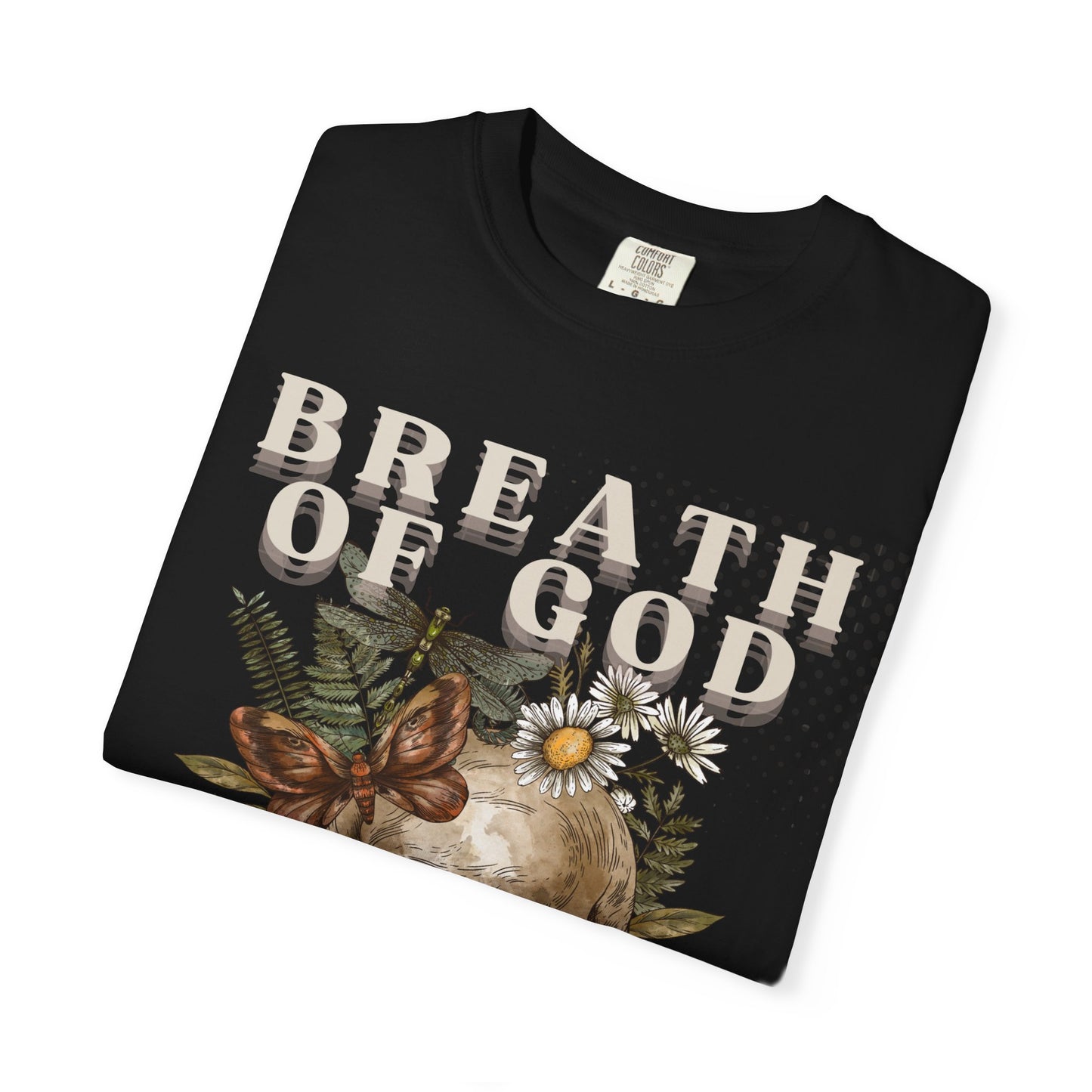 Breath of God (Unisex Garment-Dyed T-shirt)