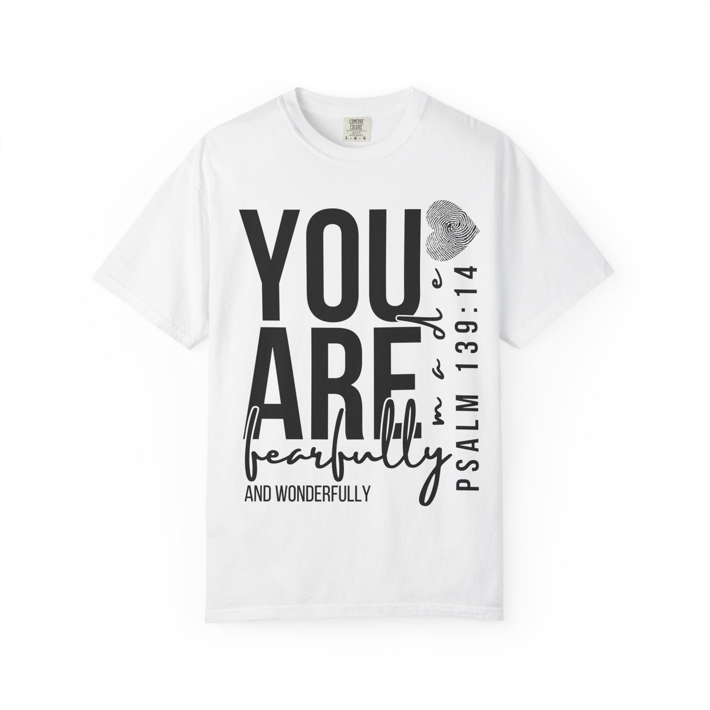 Fearfully and Wonderfully Made (Unisex Garment-Dyed T-shirt)