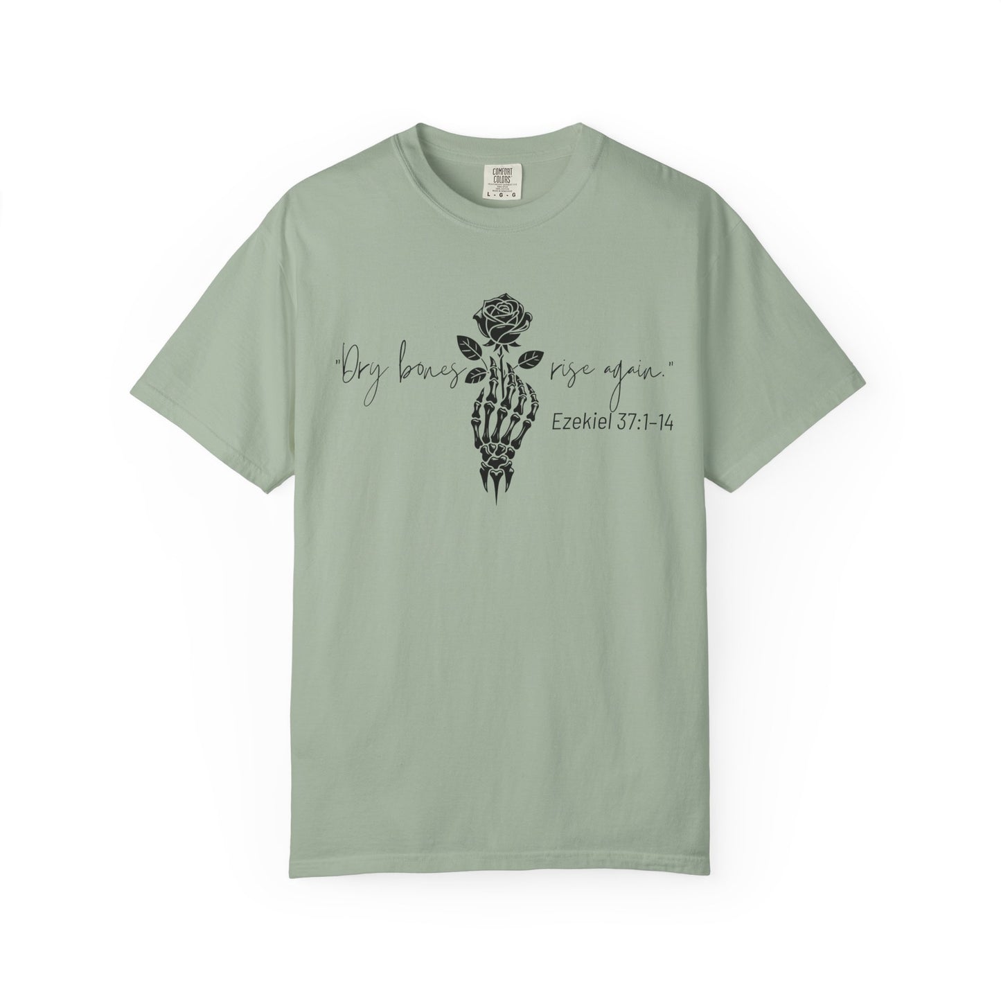 Dry Bones Rise Again (Unisex Garment-Dyed T-shirt)