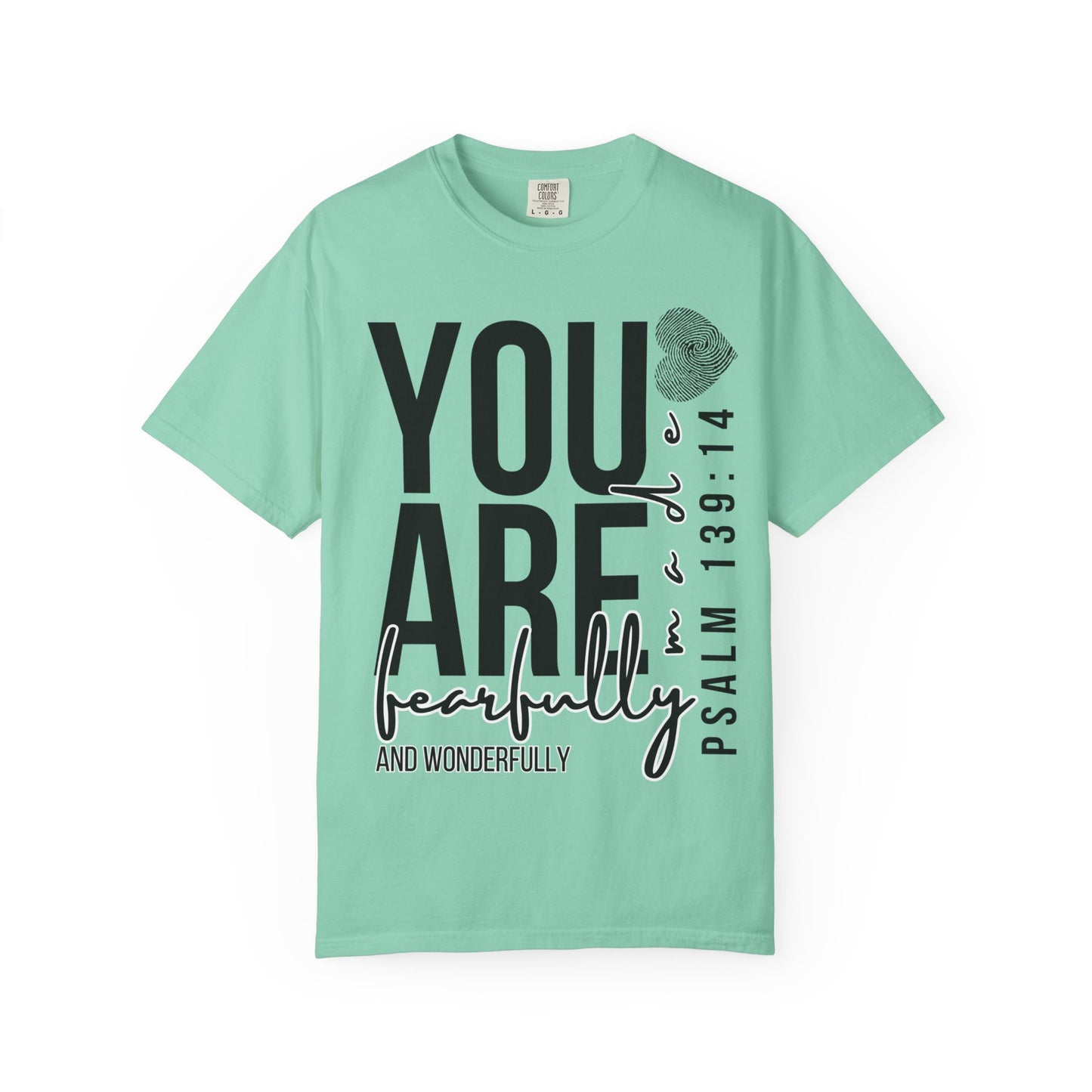 Fearfully and Wonderfully Made (Unisex Garment-Dyed T-shirt)