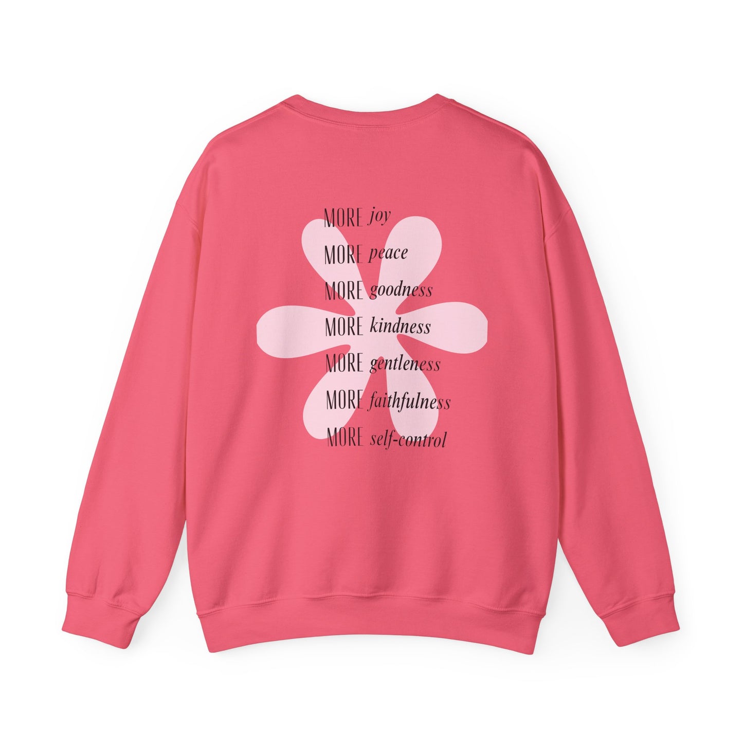 Crewneck Sweatshirt — "More" Floral Faith & Kindness Pullover