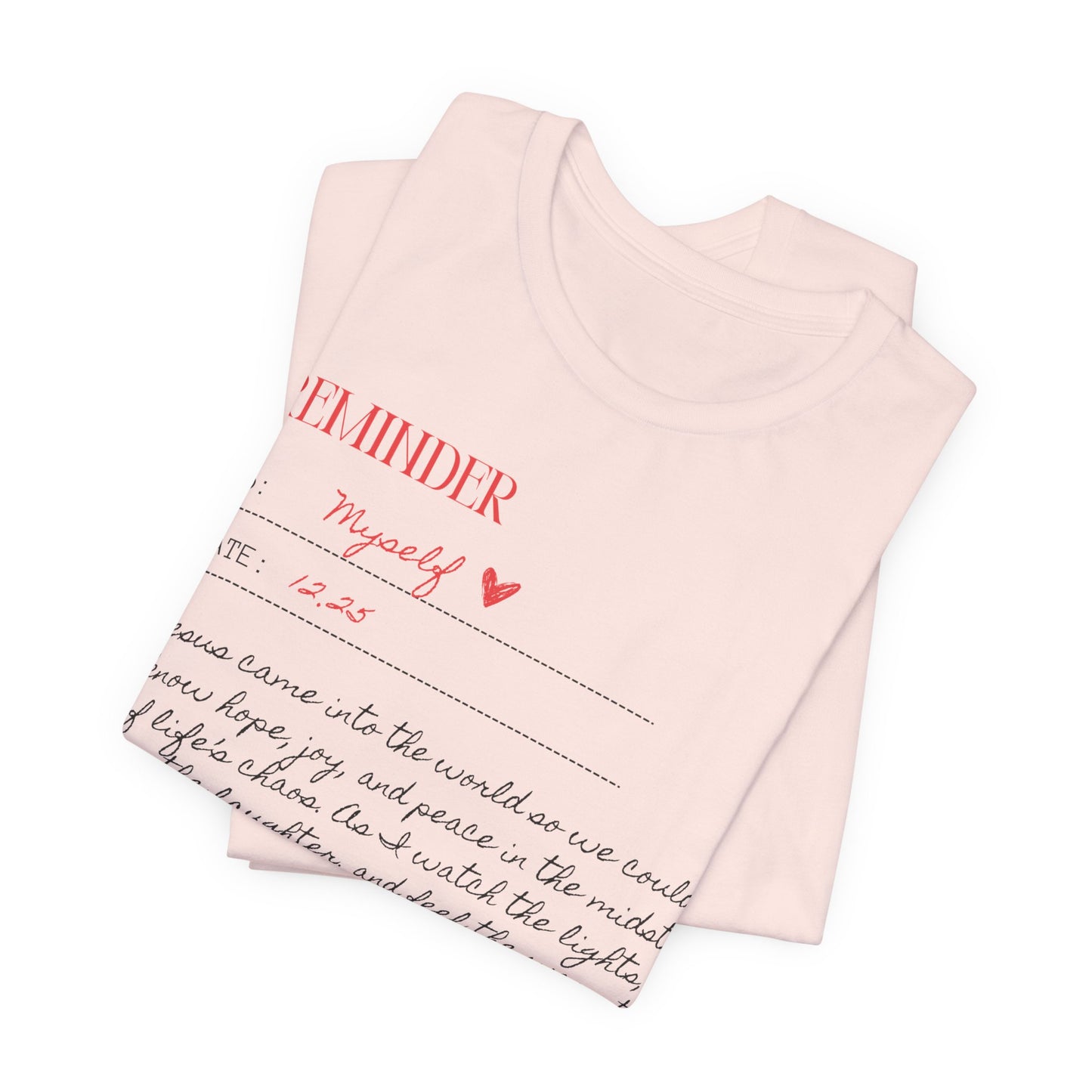 Personalized Reminder (Unisex Tee)