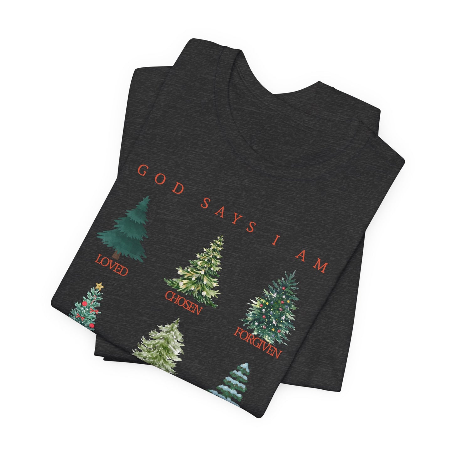 God Says I Am (Unisex - Inspirational Christmas Tree Shirt)