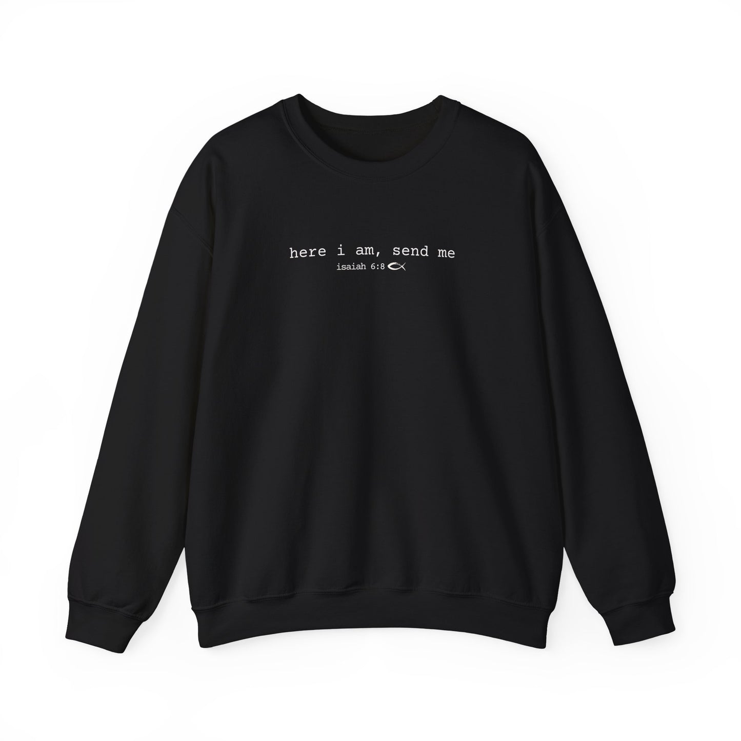 Here I am, Send Me (Unisex Heavy Blend™ Crewneck Sweatshirt)