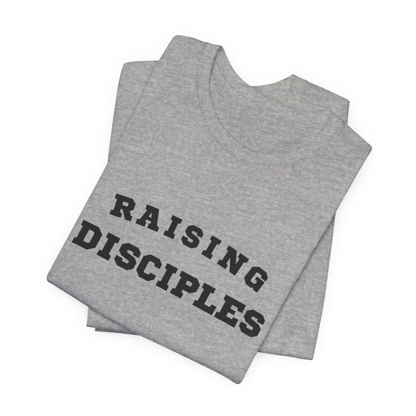 Raising Disciples Tee — Christian Faith Parenting T‑Shirt