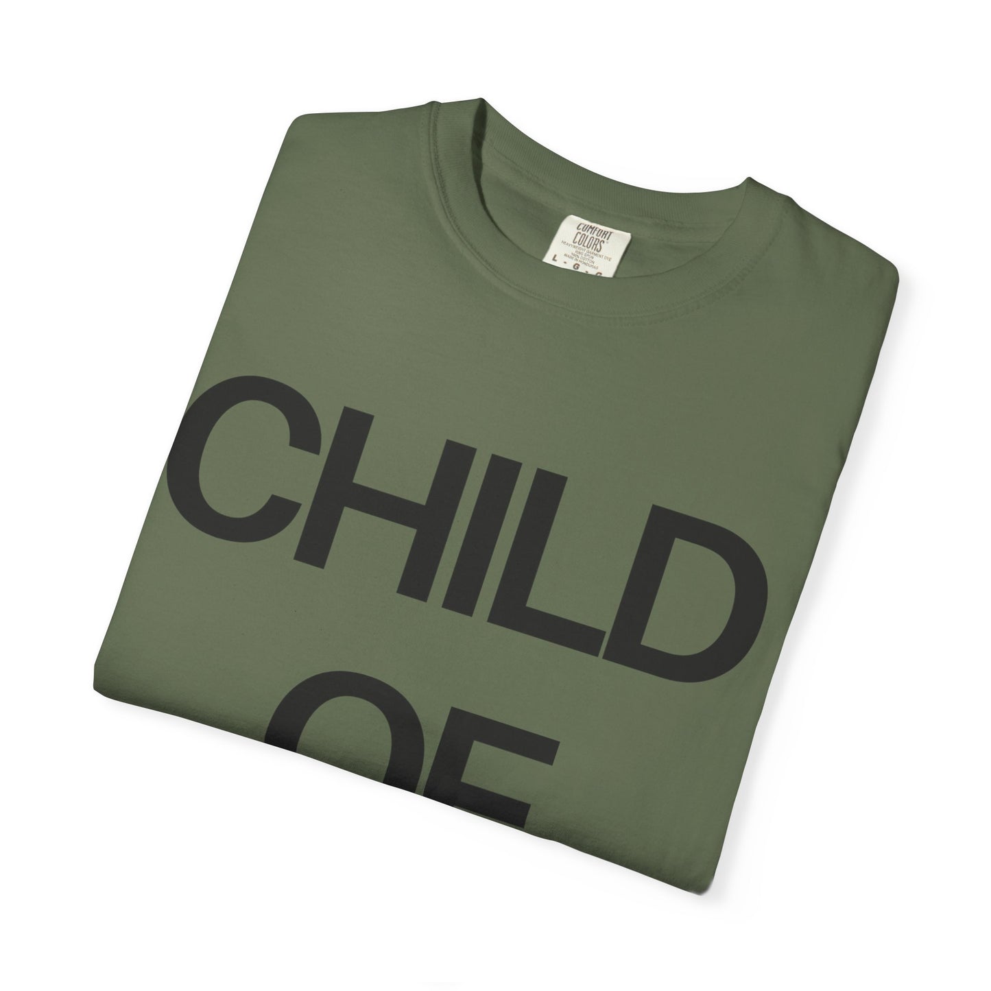 Child of God (Unisex Garment-Dyed T-shirt)