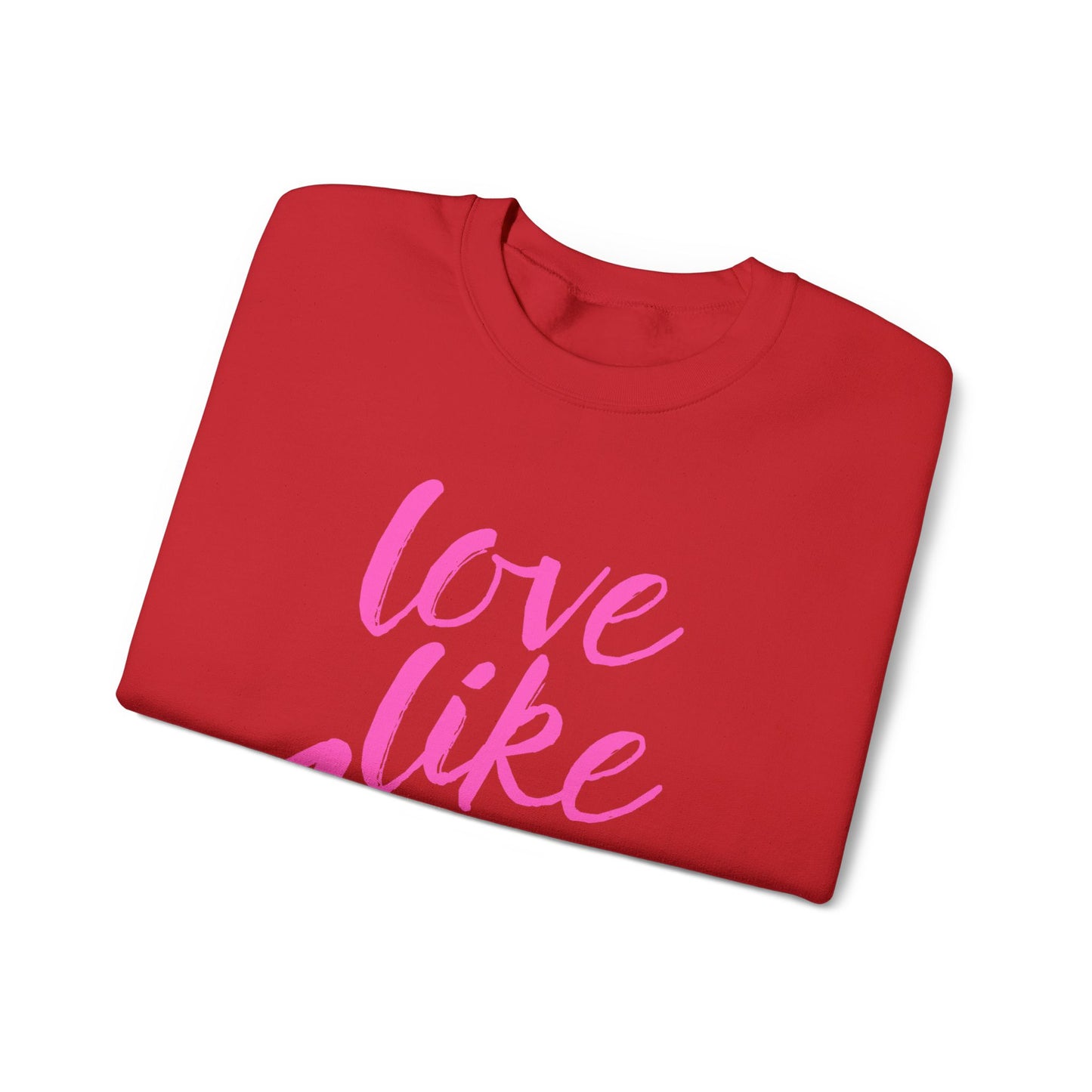 Love Like Jesus Crewneck Sweatshirt – Christian Faith Pink Pullover