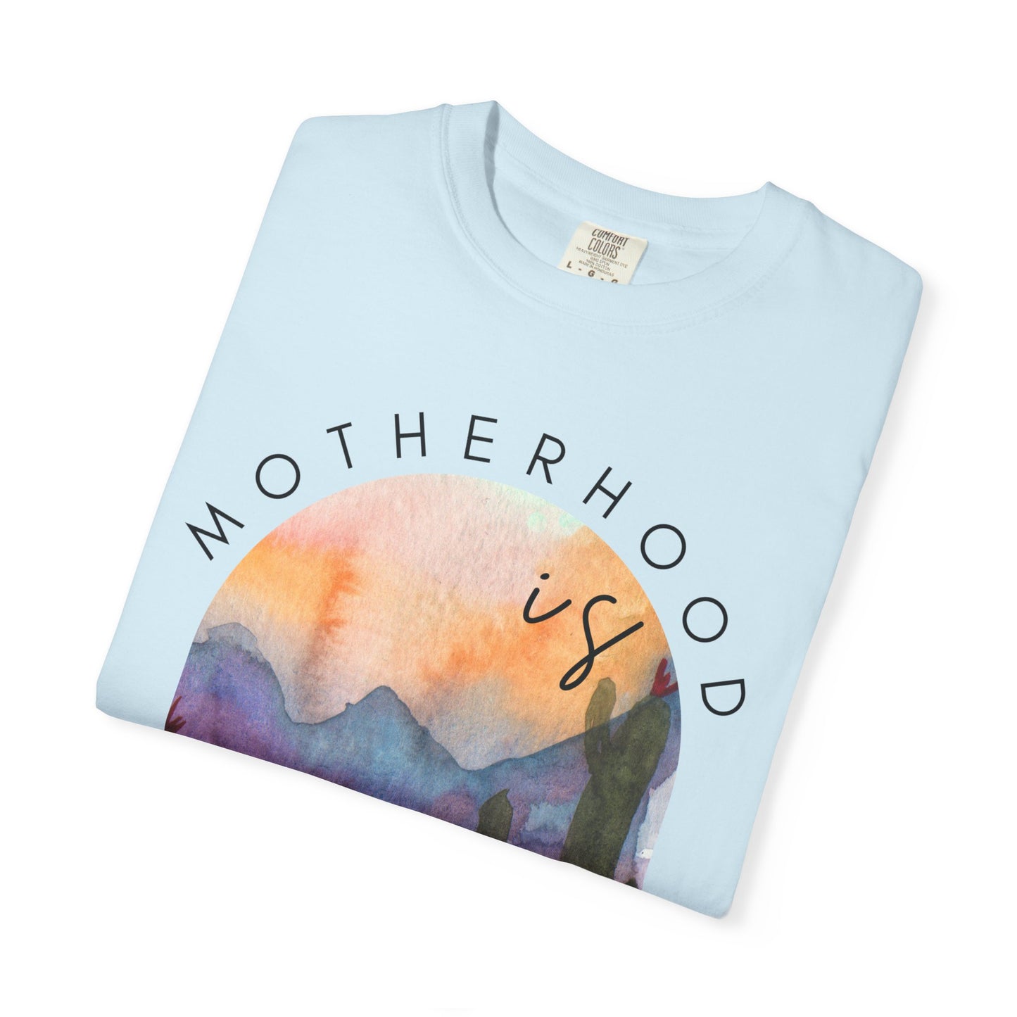 Motherhood Is Kingdom Work (Unisex Garment-Dyed T-shirt)