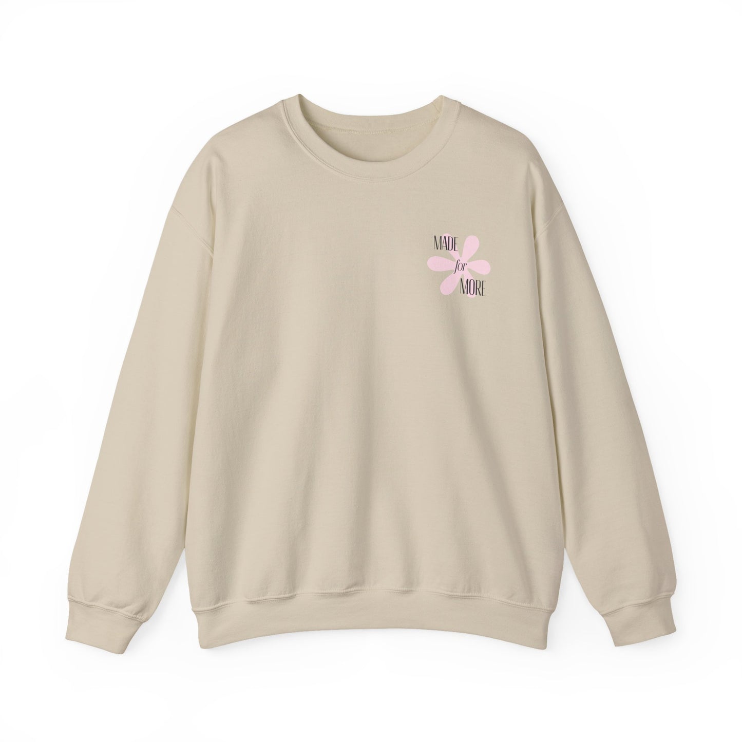 Crewneck Sweatshirt — "More" Floral Faith & Kindness Pullover