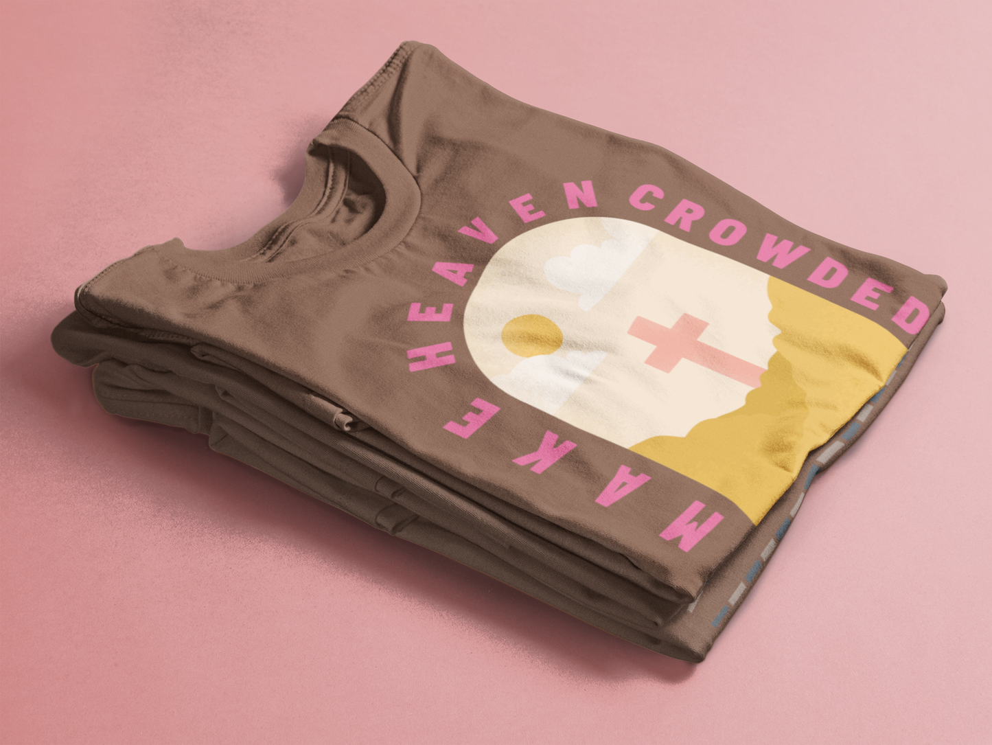 Make Heaven Crowded (Unisex Garment-Dyed T-shirt)