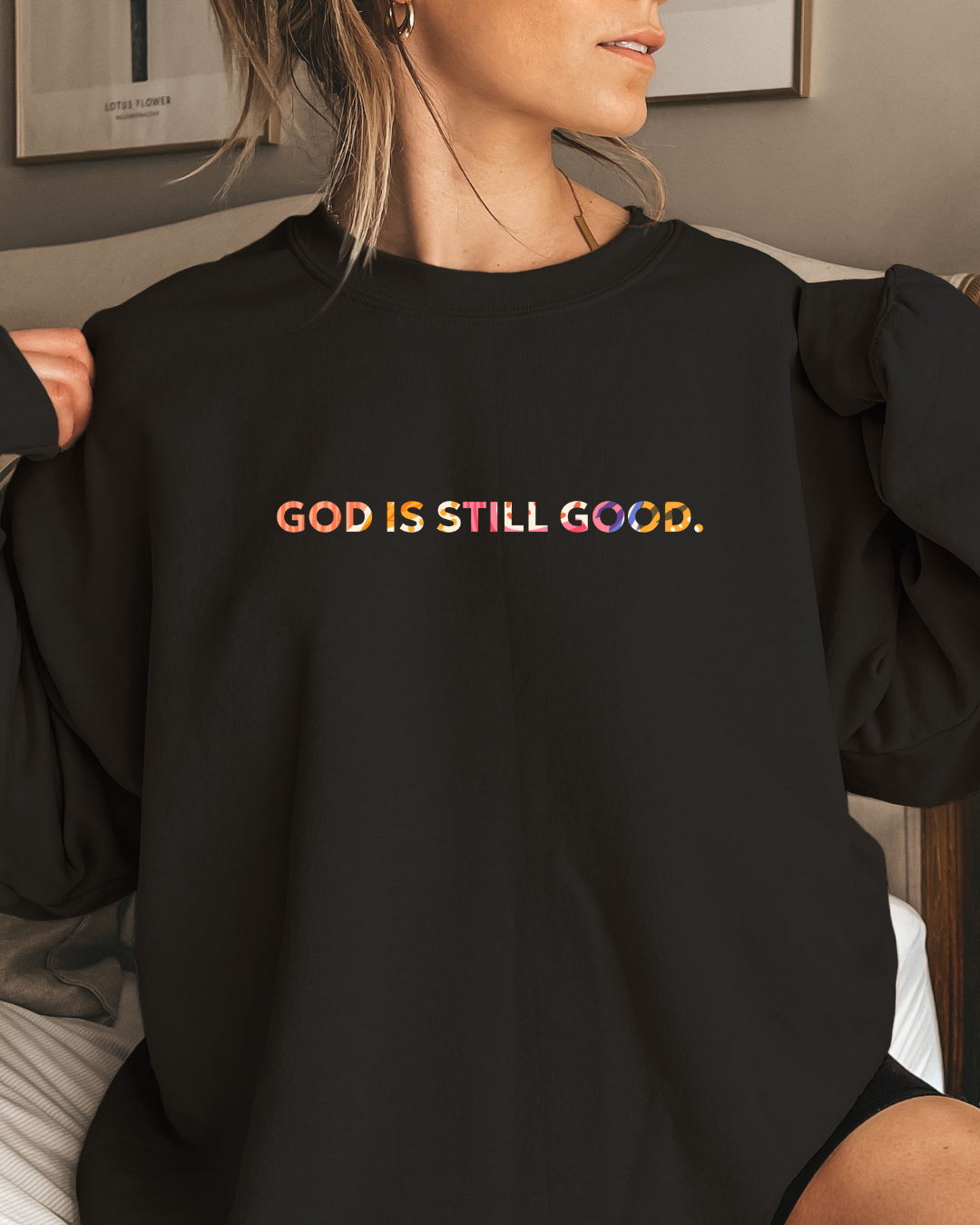 God Is Still Good (Sweatshirt)