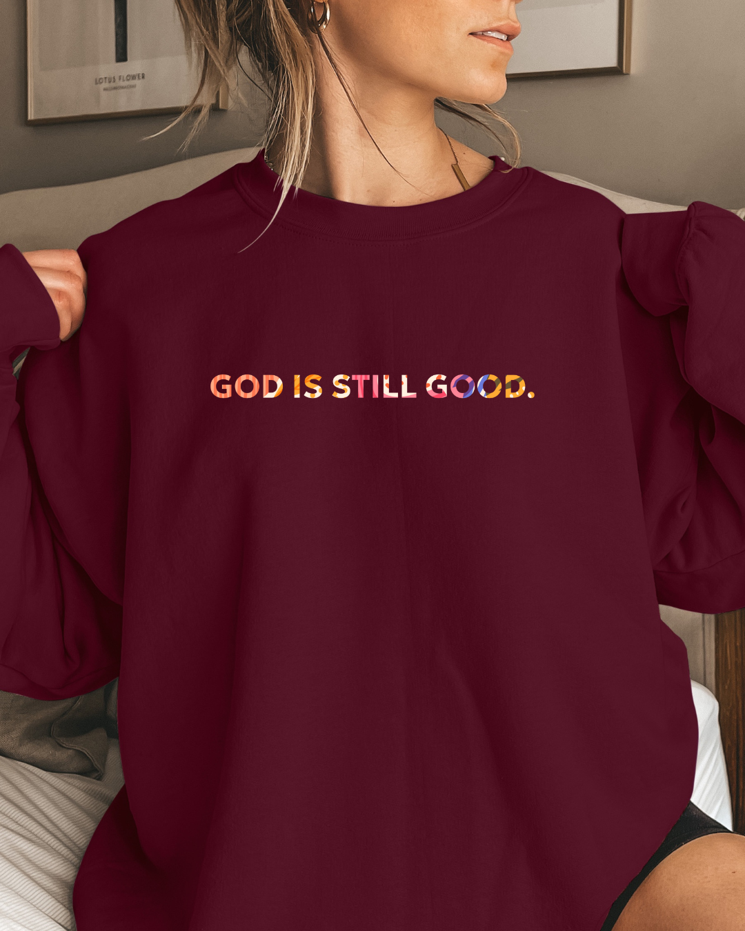 God Is Still Good (Sweatshirt)