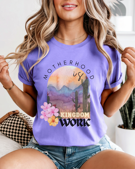 Motherhood Is Kingdom Work (Unisex Garment-Dyed T-shirt)