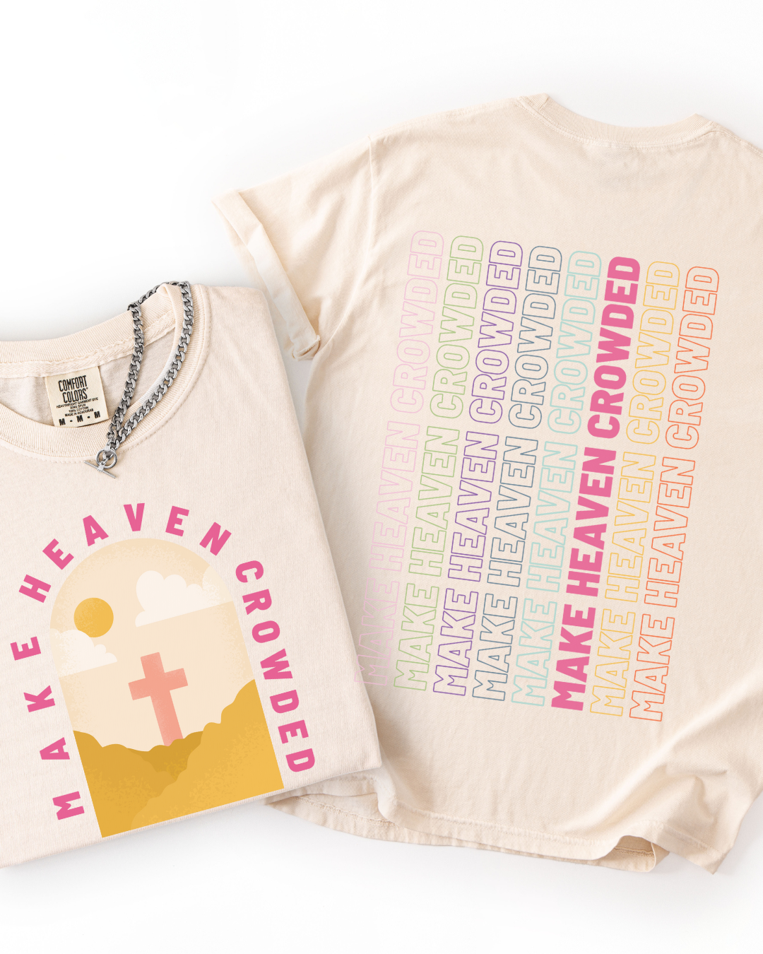 Make Heaven Crowded (Unisex Garment-Dyed T-shirt)