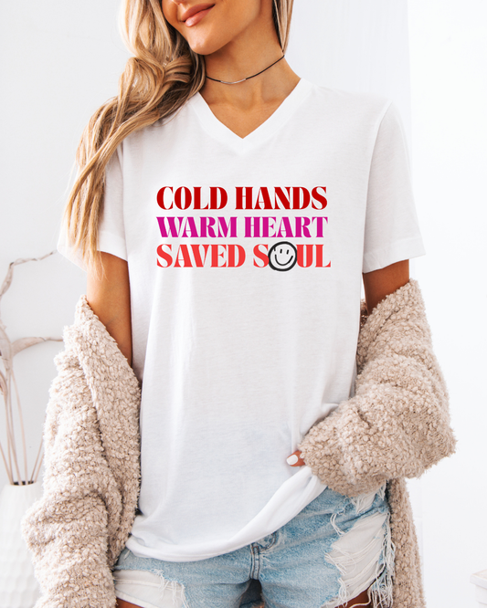 Cold Hands, Warm Heart, Saved Soul (Short Sleeve V-Neck Tee)