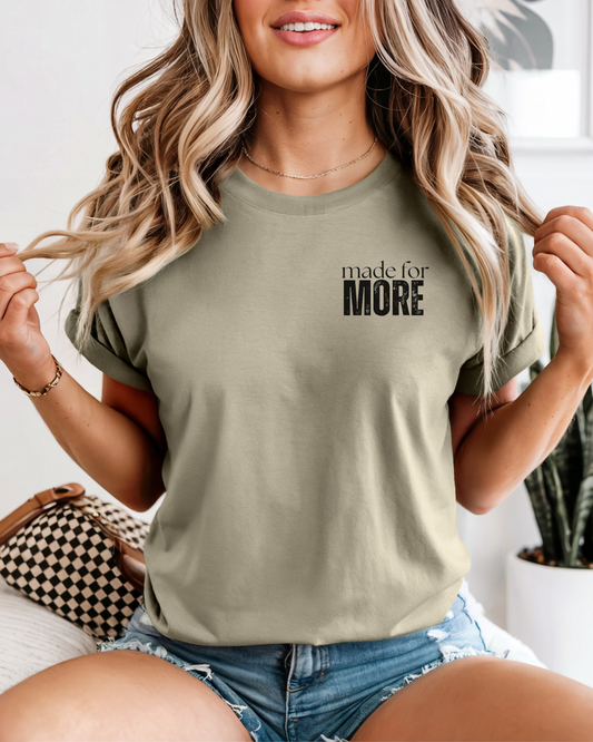 Made for More — Inspirational List Graphic T-Shirt