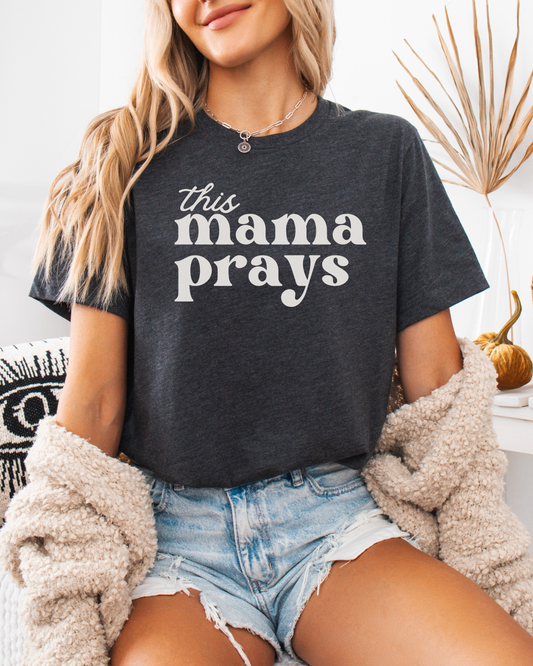 This Mama Prays T-Shirt — Inspirational Christian Mom Tee
