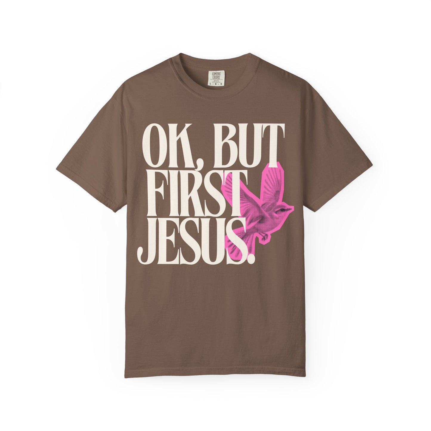 But First Jesus (Unisex Garment-Dyed T-shirt)