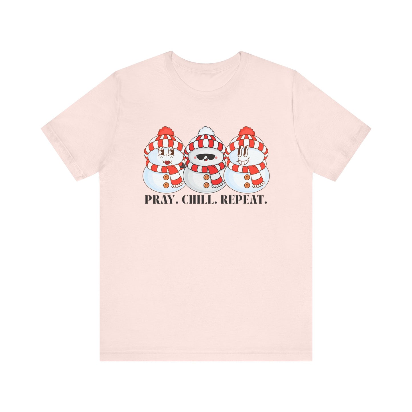Pray, Chill, Repeat (Unisex Tee)