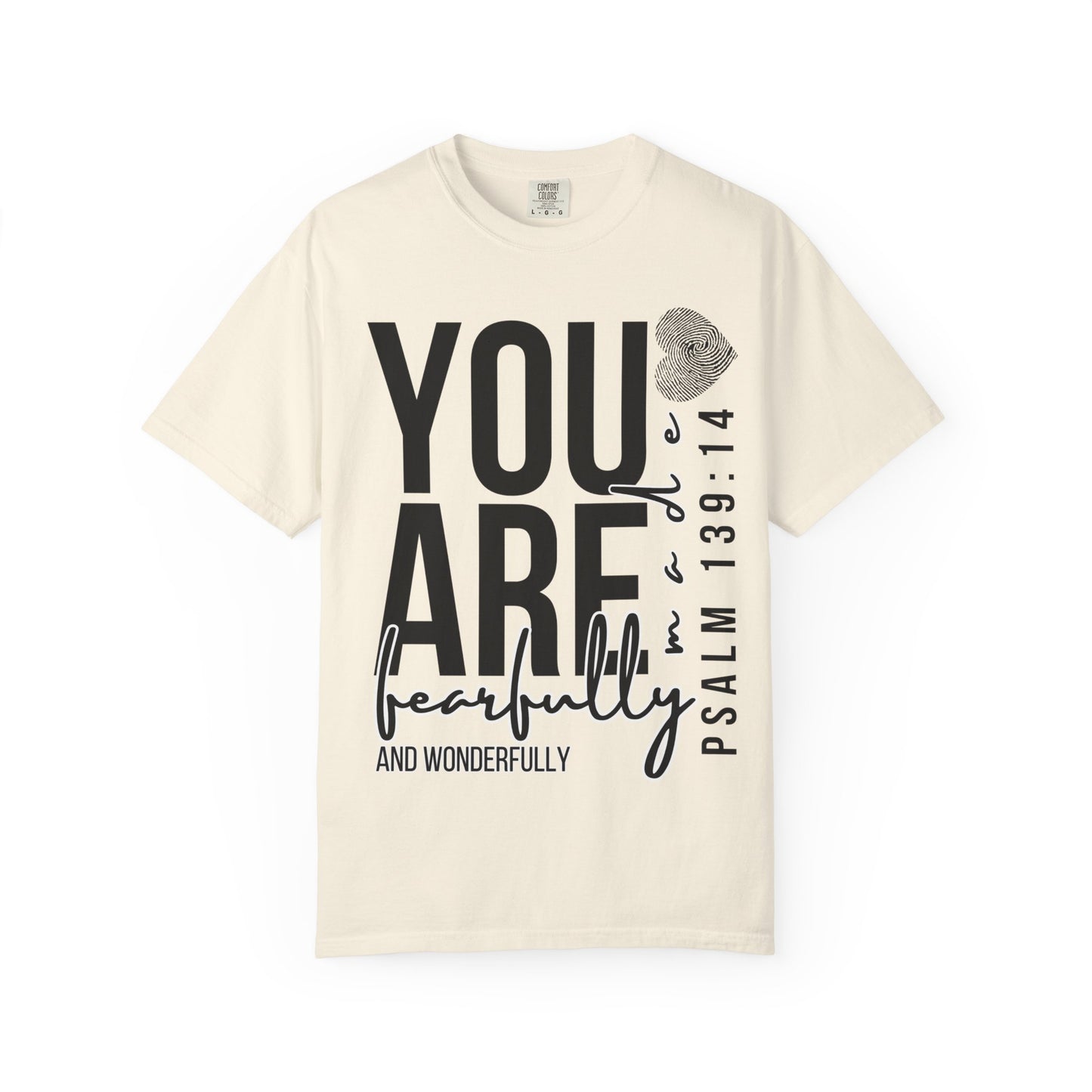 Fearfully and Wonderfully Made (Unisex Garment-Dyed T-shirt)
