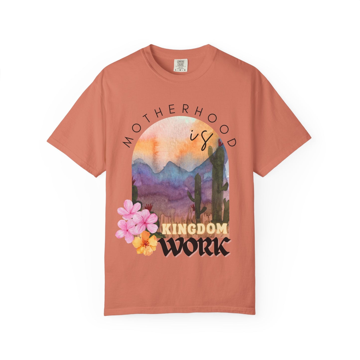 Motherhood Is Kingdom Work (Unisex Garment-Dyed T-shirt)