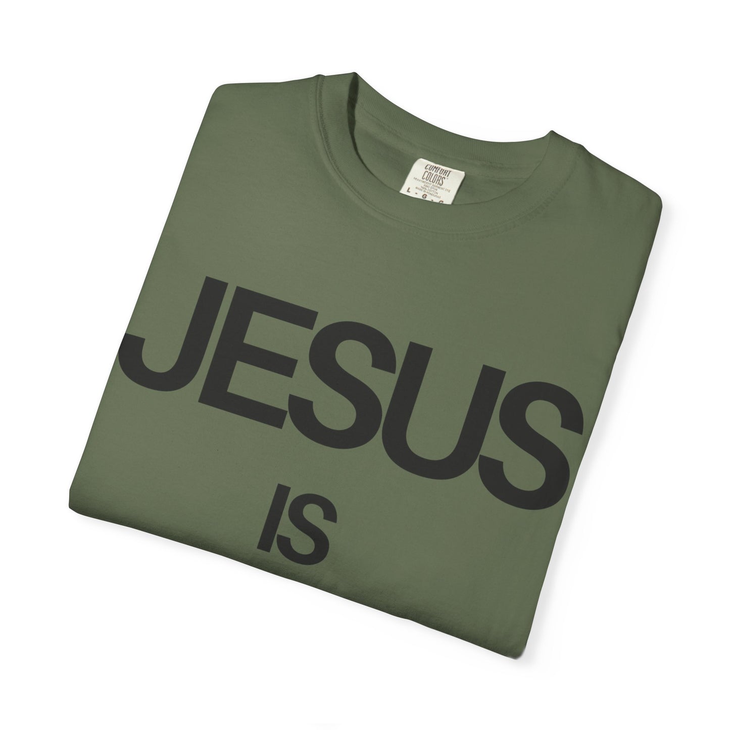 Jesus Is Lord (Unisex Garment-Dyed T-shirt)