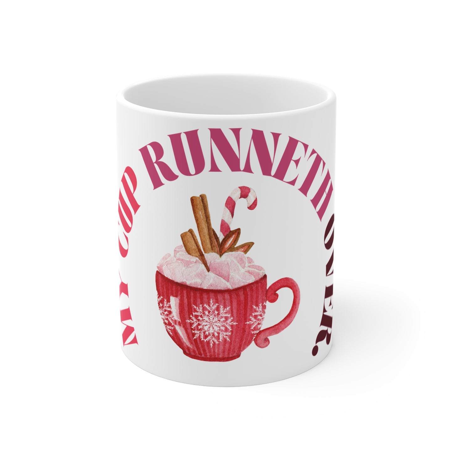 Cozy Christmas Mug - "My Cup Runneth Over" 11oz Coffee Mug