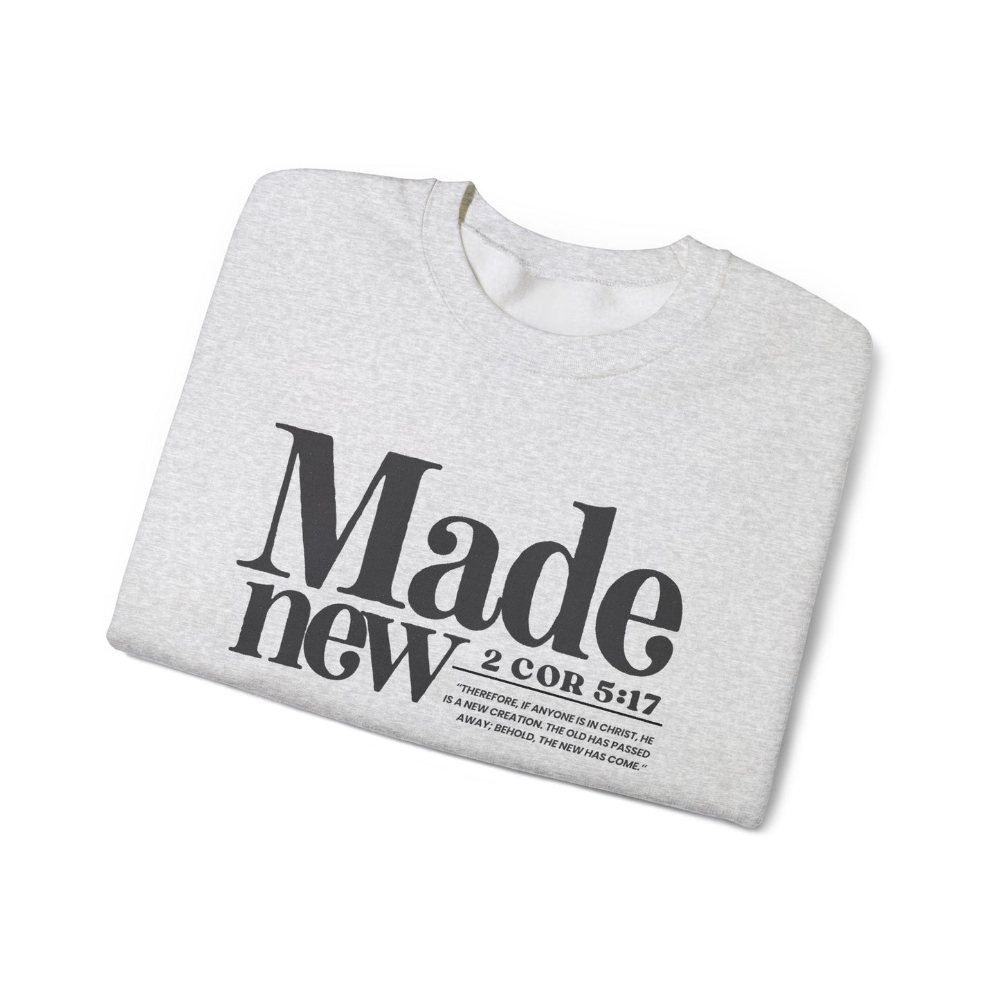 Made New Crew - Inspirational Christian Scripture Sweatshirt (2 Cor 5:17)