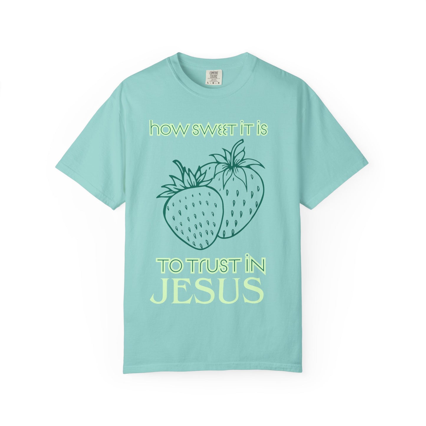 Trust In Jesus (Unisex Garment-Dyed T-shirt)