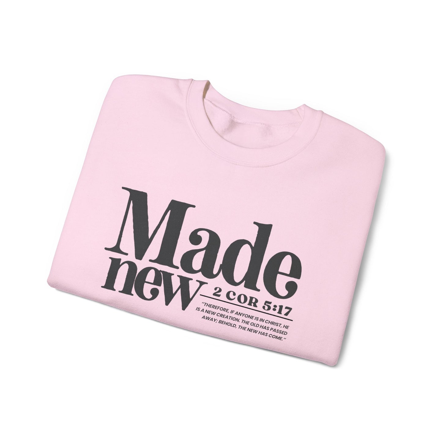 Made New Crew - Inspirational Christian Scripture Sweatshirt (2 Cor 5:17)