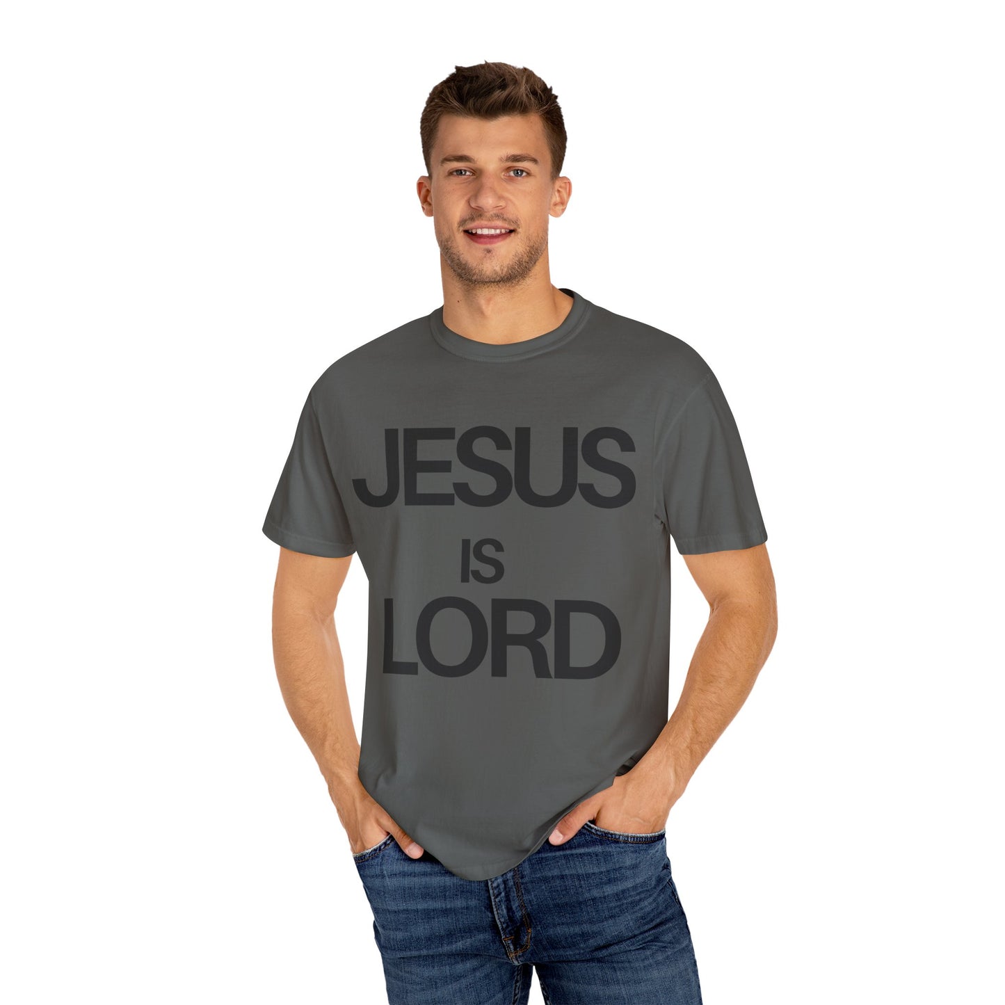 Jesus Is Lord (Unisex Garment-Dyed T-shirt)