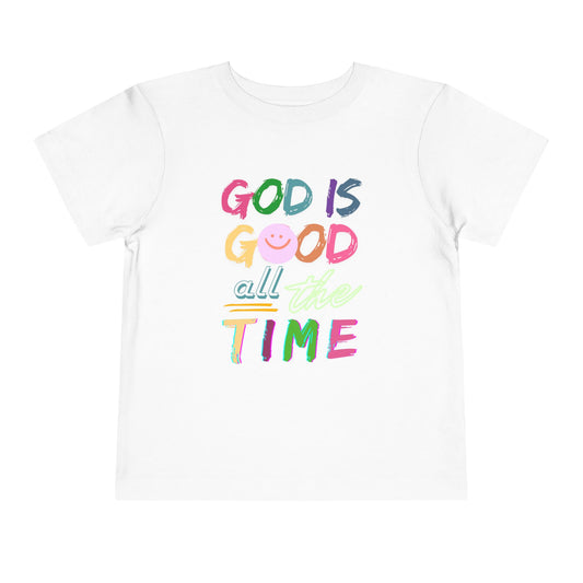 Toddler Tee — "God Is Good All The Time" Colorful Faith Graphic