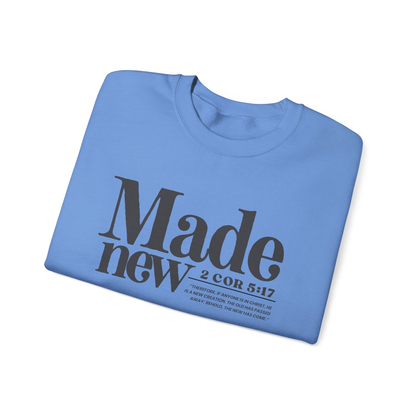 Made New Crew - Inspirational Christian Scripture Sweatshirt (2 Cor 5:17)