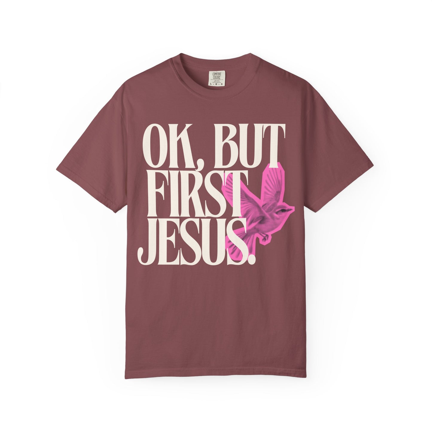 But First Jesus (Unisex Garment-Dyed T-shirt)