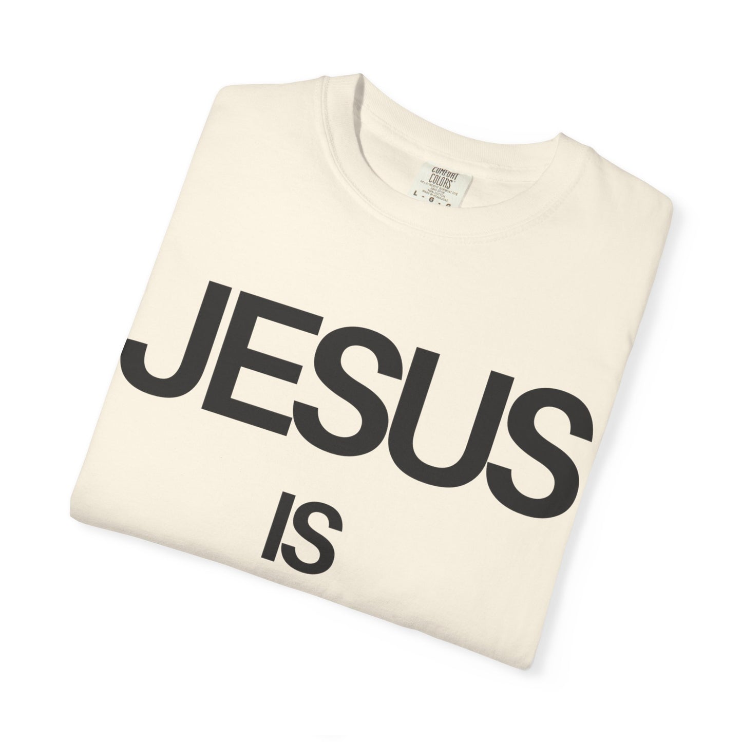 Jesus Is Lord (Unisex Garment-Dyed T-shirt)