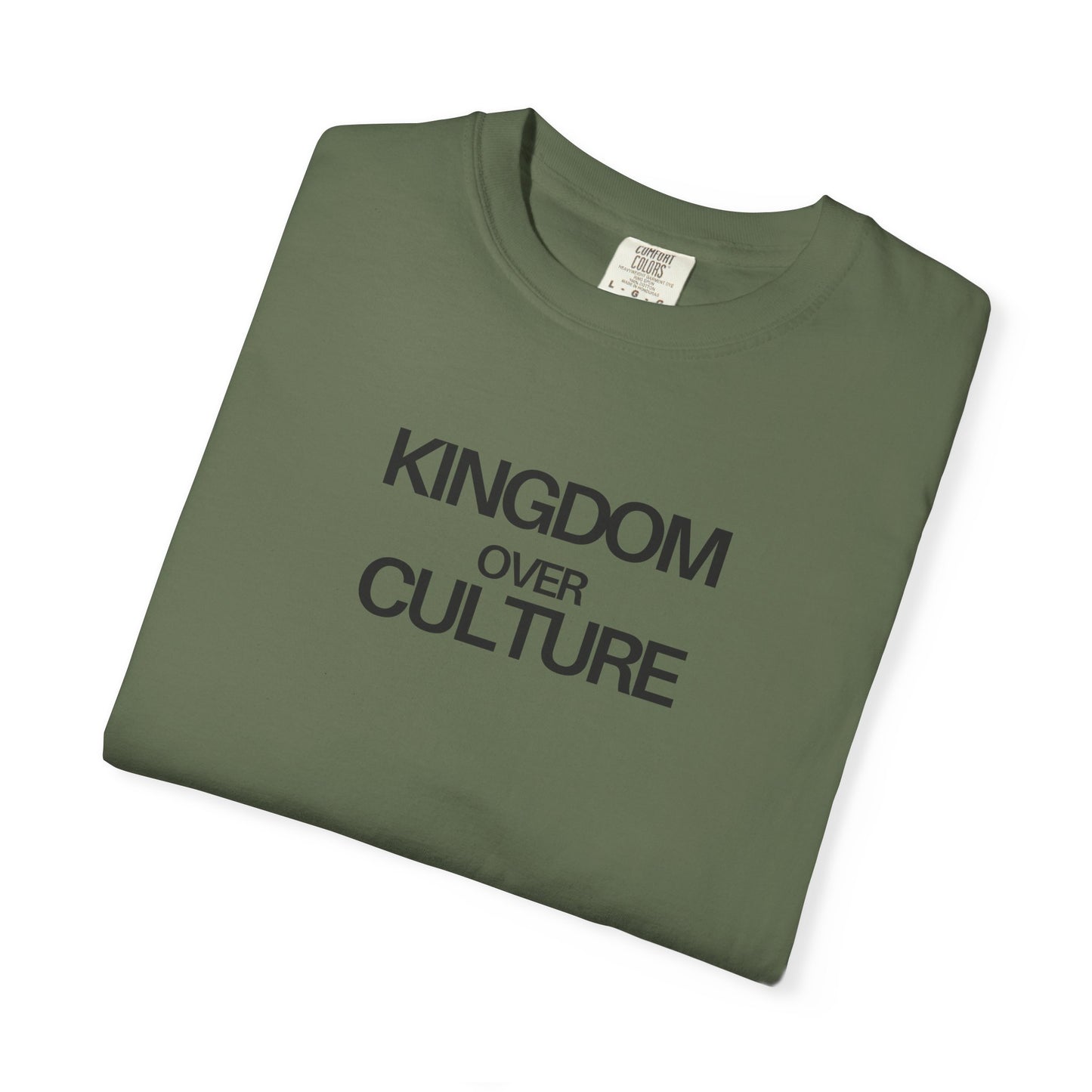 Kingdom Over Culture (Unisex Garment-Dyed T-shirt)