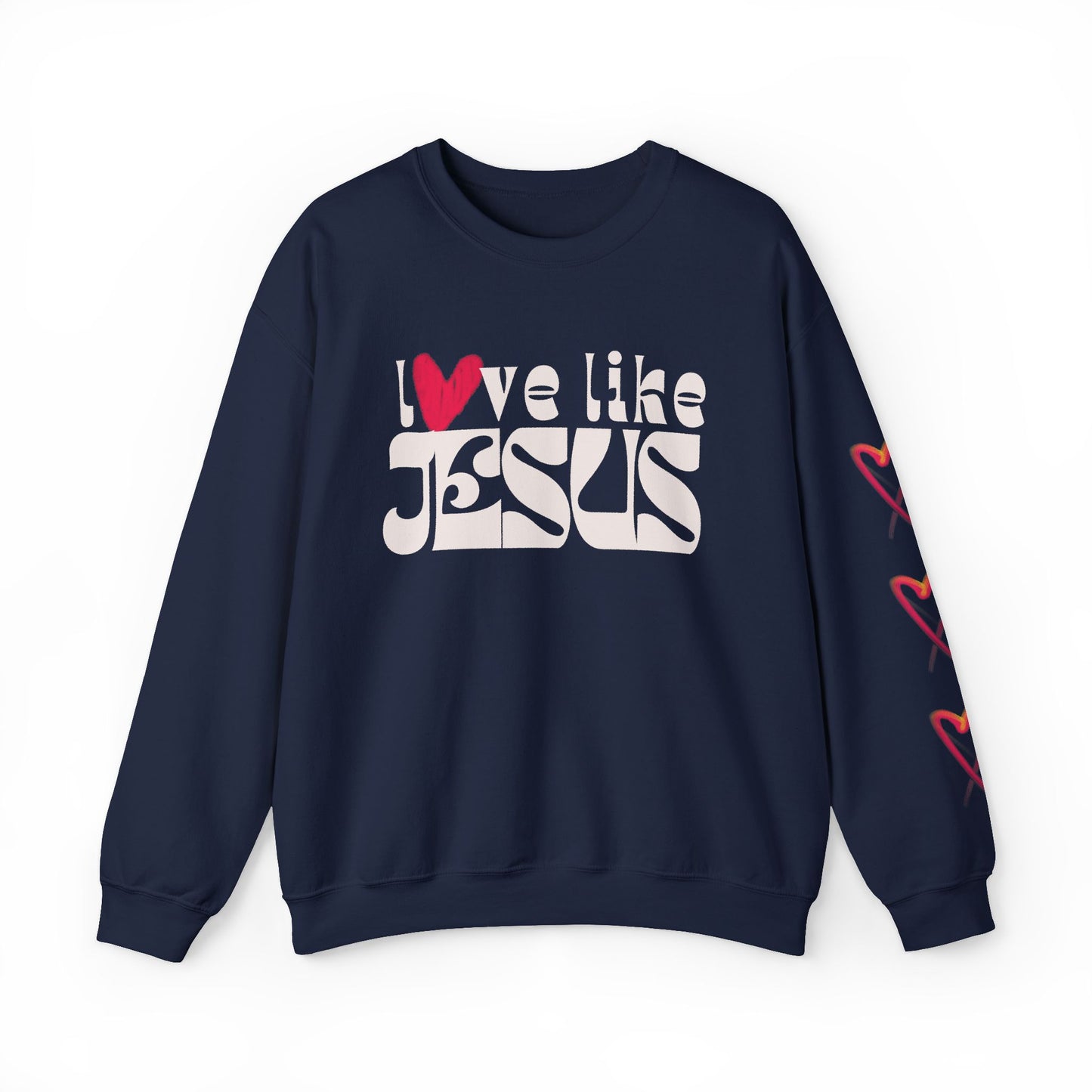 Love Like Jesus Crewneck Sweatshirt — Christian Faith Graphic Pullover with Heart Sleeve