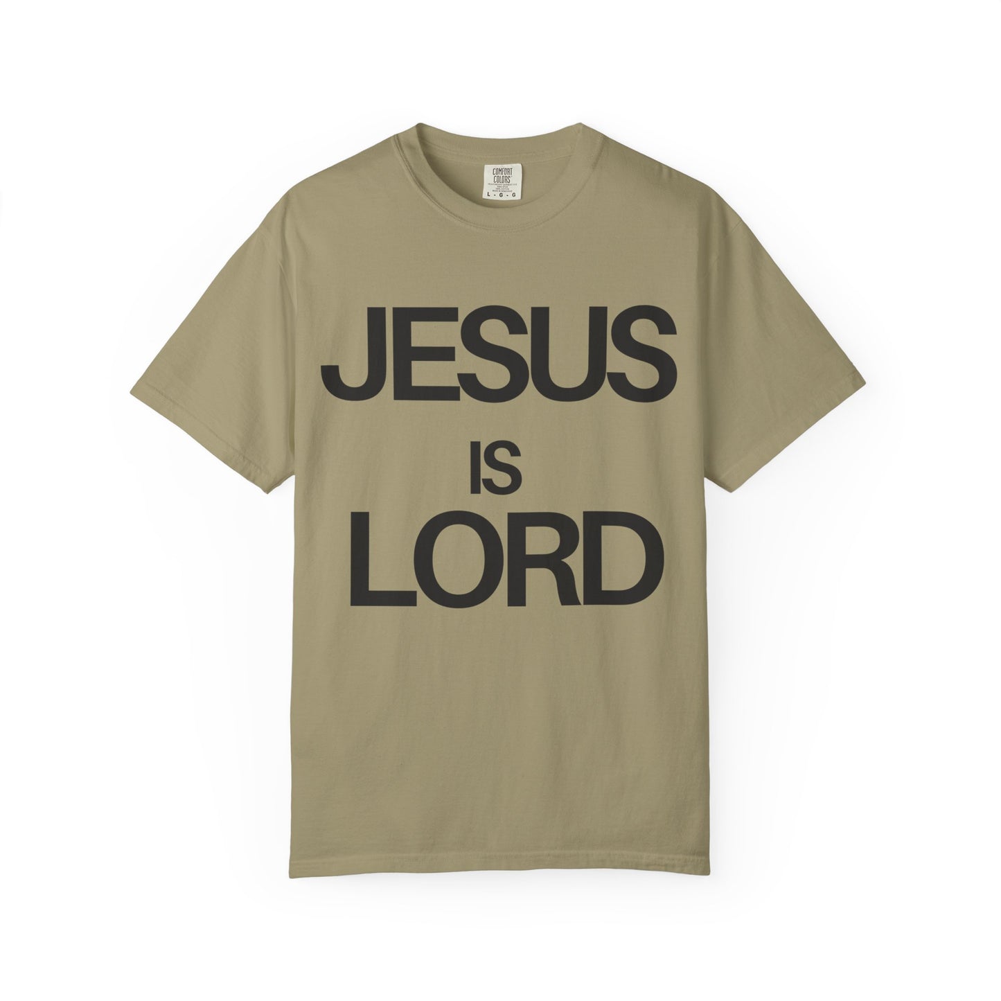 Jesus Is Lord (Unisex Garment-Dyed T-shirt)