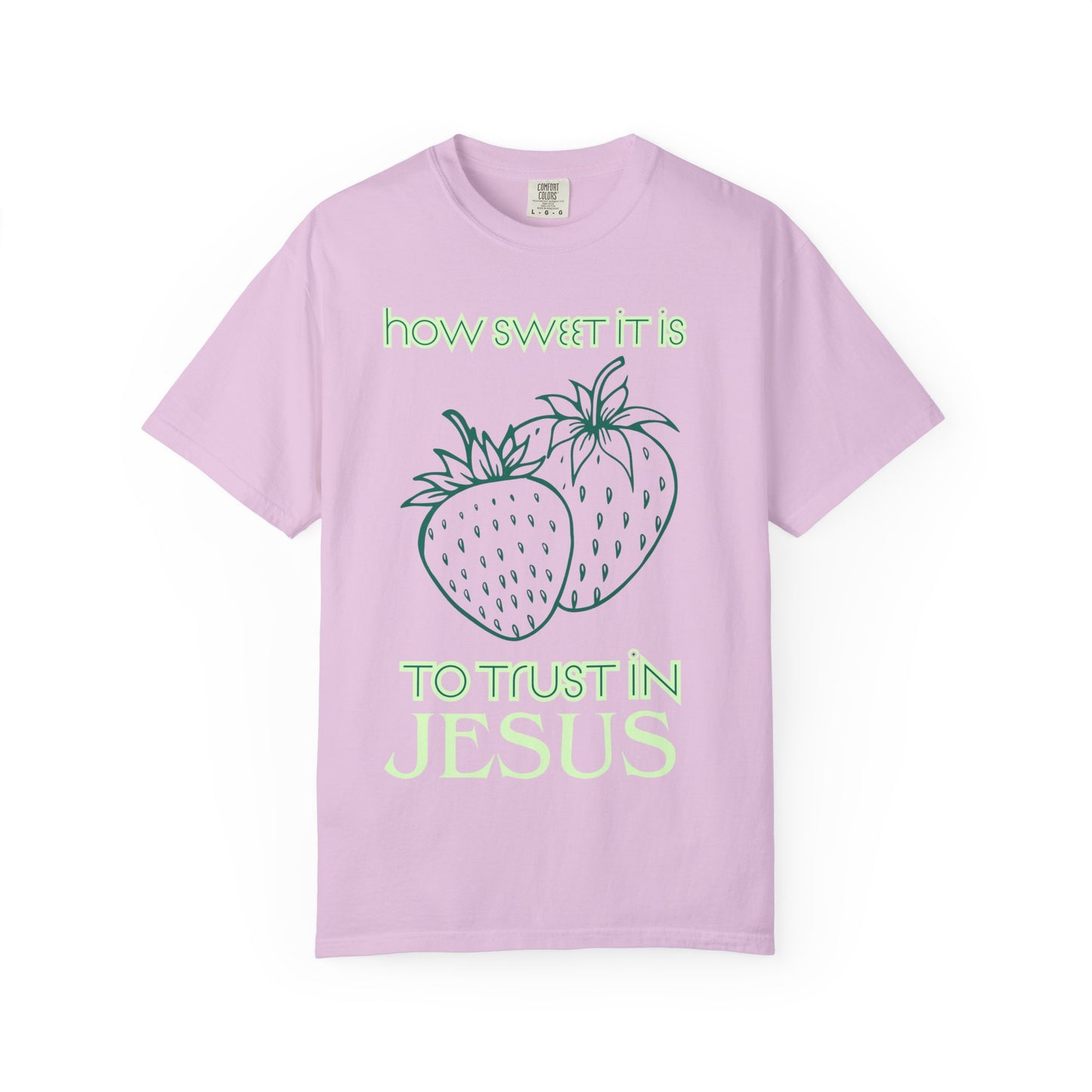 Trust In Jesus (Unisex Garment-Dyed T-shirt)