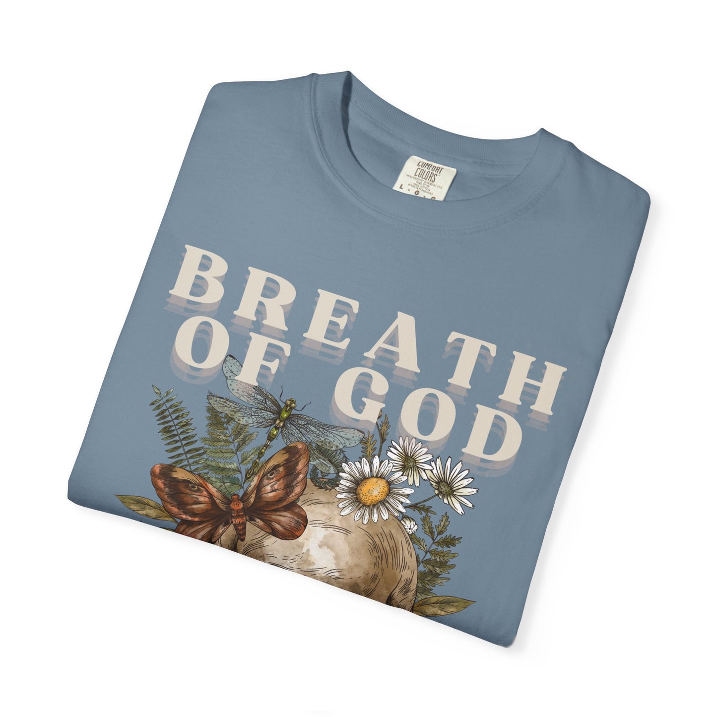 Breath of God (Unisex Garment-Dyed T-shirt)